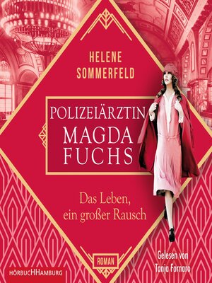 cover image of Polizeiärztin Magda Fuchs – Das Leben, ein großer Rausch (Polizeiärztin Magda Fuchs-Serie 2)